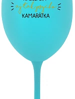 NAJLEPŠIA AJ TAK PSYCHO KAMARÁTKA - tyrkysový pohár na víno 350 ml