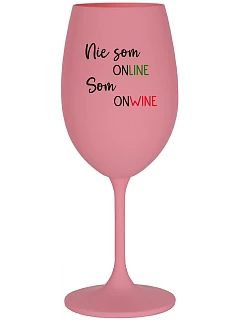 NIE SOM ONLINE SOM ONWINE - ružový pohár na víno 350 ml