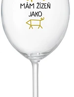 NIKDO MĚ NESPASE, MÁM ŽÍZEŇ JAKO PRASE - priehľadný pohár na víno 350 ml