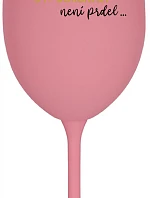 ...PROTOŽE BÝT DOKONALÝ NENÍ PRDEL... - růžová sklenice na víno 350 ml