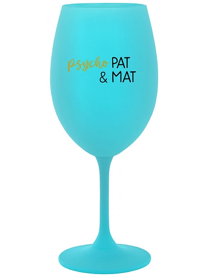 PSYCHO PAT&MAT - tyrkysová sklenice na víno 350 ml