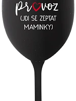 TÁTA MIMO PROVOZ (JDI SE ZEPTAT MAMINKY) - černá sklenice na víno 350 ml