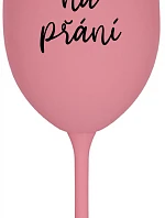 TEXT NA PŘÁNÍ - růžová sklenice na víno 350 ml