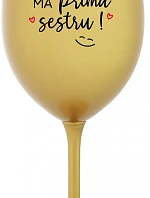 TVOJA SESTRA MÁ PRIMA SESTRU! - zlatý pohár na víno 350 ml