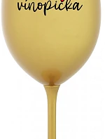 VÍNOPIČKA - zlatá sklenice na víno 350 ml