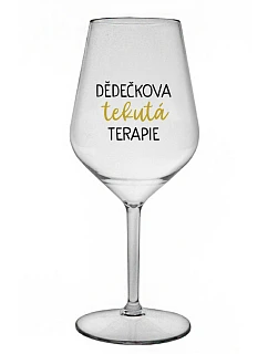 DĚDEČKOVA TEKUTÁ TERAPIE - čirá nerozbitná sklenice na víno 470 ml