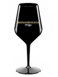 DEFRAGMENTÁCIA MOZGU - čierny nerozbitný pohár na víno 470 ml