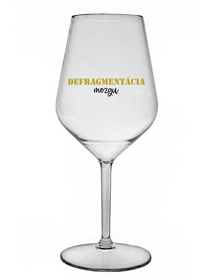 DEFRAGMENTÁCIA MOZGU - priehľadný nerozbitný pohár na víno 470 ml DEFRAGMENTÁCIA MOZGU - priehľadný nerozbitný pohár na víno 470 ml