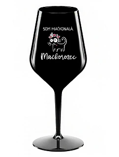 SOM MAČKONALÁ. MAČKOROŽEC - čierny nerozbitný pohár na víno 470 ml