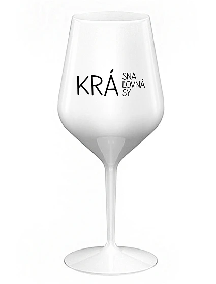 KRÁSNA KRÁĽOVNÁ KRÁSY - biely nerozbitný pohár na víno 470 ml KRÁSNA KRÁĽOVNÁ KRÁSY - biely nerozbitný pohár na víno 470 ml