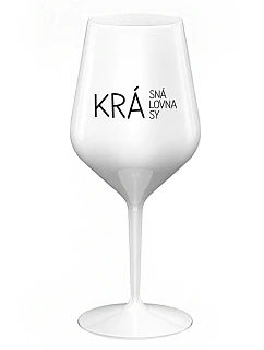 KRÁSNÁ KRÁLOVNA KRÁSY - bílá nerozbitná sklenice na víno 470 ml