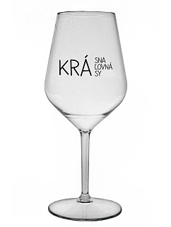 KRÁSNA KRÁĽOVNÁ KRÁSY - priehľadný nerozbitný pohár na víno 470 ml