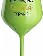 MAMINČINA TEKUTÁ TERAPIE - zelená nerozbitná sklenice na víno 470 ml