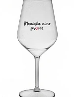 MAMINKA MIMO PROVOZ - čirá nerozbitná sklenice na víno 470 ml