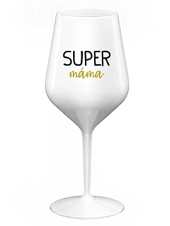 SUPER MÁMA - bílá nerozbitná sklenice na víno 470 ml