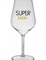 SUPER TÁTA - priehľadný nerozbitný pohár na víno 470 ml