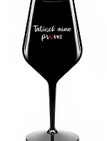 TATÍNEK MIMO PROVOZ - černá nerozbitná sklenice na víno 470 ml