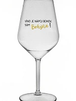 VÍNO JE NÁPOJ BOHOV. SOM BOHYŇA! - priehľadný nerozbitný pohár na víno 470 ml