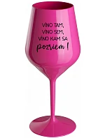 VÍNO TAM, VÍNO SEM, VÍNO KAM SA POZRIEM! - růžový nerozbitný pohár na víno 470 ml