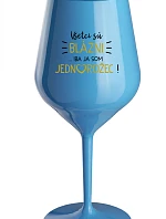 VŠETCI SÚ BLÁZNI...IBA JA SOM JEDNOROŽEC! - modrý nerozbitný pohár na víno 470 ml