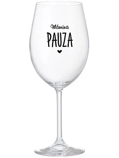 MÁMINA PAUZA - čirá sklenice na víno 350 ml
