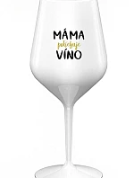 MÁMA POTŘEBUJE VÍNO - bílá nerozbitná sklenice na víno 470 ml