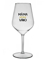 MÁMA POTŘEBUJE VÍNO - čirá nerozbitná sklenice na víno 470 ml MÁMA POTŘEBUJE VÍNO - čirá nerozbitná sklenice na víno 470 ml