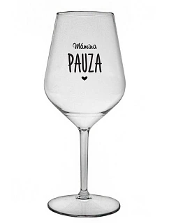 MÁMINA PAUZA - čirá nerozbitná sklenice na víno 470 ml