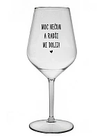 MOC NEČUM A RADŠI MI DOLIJ! - čirá nerozbitná sklenice na víno 470 ml