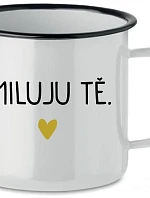 MILUJU TĚ. - bílý plecháček 350 ml