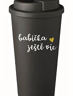 BABIČKA JEŠTĚ VÍC - černý termohrnek 475 ml