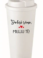 DOBRÉ RÁNO. MILUJU TĚ! - bílý termohrnek 475 ml