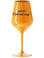 NERUŠIT! PROKRASTINUJI! - oranžová nerozbitná sklenice na víno 470 ml