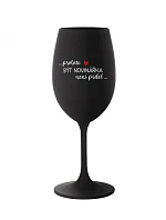 PROTOŽE BÝT NOVINÁŘKA NENÍ PRDEL - černá sklenice na víno 350 ml
