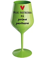 MOJE PARTNERKA MÁ PRÍMA PARTNERA - zelená nerozbitná sklenice na víno 470 ml