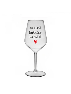 NEJLEPŠÍ BABIČCE NA SVĚTĚ - čirá nerozbitná sklenice na víno 470 ml