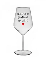 NEJLEPŠÍMU BRATROVI NA SVĚTĚ - čirá nerozbitná sklenice na víno 470 ml