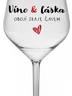 VÍNO A LÁSKA: OBOJÍ ZRAJE ČASEM - čirá nerozbitná sklenice na víno 470 ml