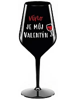 VÍNO JE MŮJ VALENTÝN - černá nerozbitná sklenice na víno 470 ml