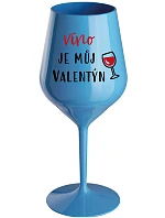 VÍNO JE MŮJ VALENTÝN - modrá nerozbitná sklenice na víno 470 ml VÍNO JE MŮJ VALENTÝN - modrá nerozbitná sklenice na víno 470 ml