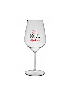JSI MOJE VŠECHNO - čirá nerozbitná sklenice na víno 470 ml