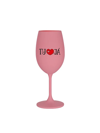 TY A JÁ - růžová sklenice na víno 350 ml