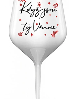 KDYŽ JSOU TY VÁNOCE - bílá nerozbitná sklenice na víno 470 ml