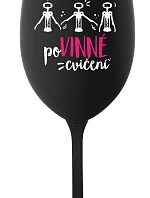 POVINNÉ CVIČENÍ - černá sklenice na víno 350 ml