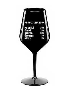 PRACUJI NA 100% - černá nerozbitná sklenice na víno 470 ml