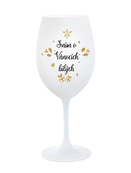 SNÍM O VÁNOCÍCH BÍLÝCH - bílá sklenice na víno 350 ml