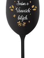 SNÍM O VÁNOCÍCH BÍLÝCH - černá sklenice na víno 350 ml