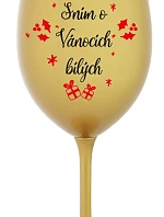 SNÍM O VÁNOCÍCH BÍLÝCH - zlatá sklenice na víno 350 ml