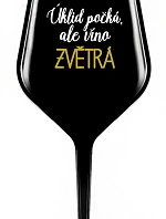 ÚKLID POČKÁ, ALE VÍNO ZVĚTRÁ - černá nerozbitná sklenice na víno 470 ml
