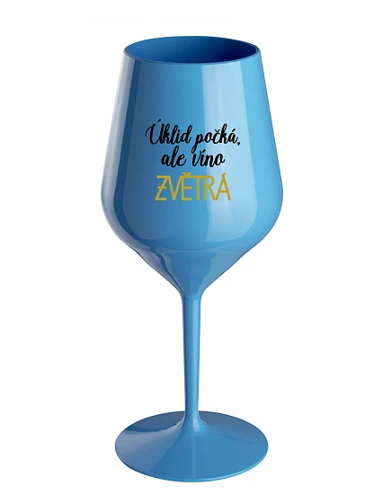 ÚKLID POČKÁ, ALE VÍNO ZVĚTRÁ - modrá nerozbitná sklenice na víno 470 ml